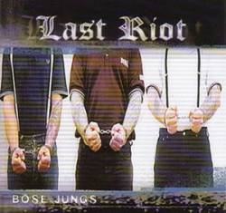 Last Riot : Böse Jungs
